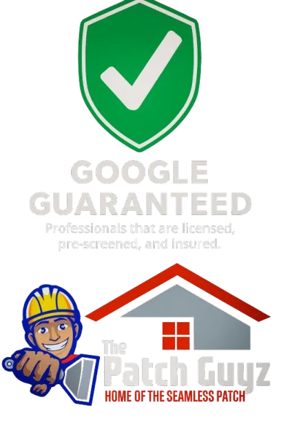 Google Guaranteed — The Patch Guyz is licensed, pre-screened and insured